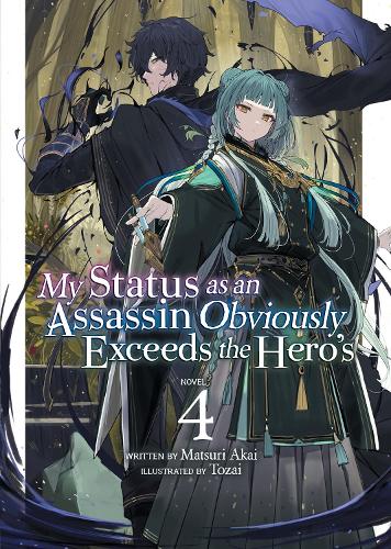 Паперова книга «My Status as an Assassin Obviously Exceeds the Hero's (Light Novel) Vol. 4», автор Мацурі Акаї - фото №1