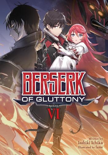 Паперова книга «Berserk of Gluttony (Light Novel) Vol. 6», автор Ішікі Ічіка - фото №1