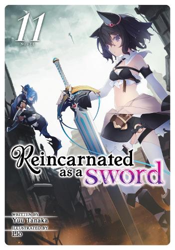 Бумажная книга «Reincarnated as a Sword (Light Novel) Vol. 11», автор Юу Танака - фото №1