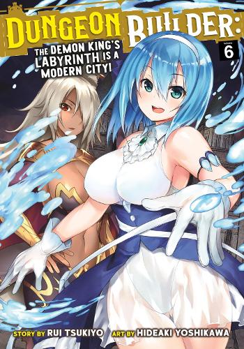 Бумажная книга «Dungeon Builder: The Demon King's Labyrinth is a Modern City! (Manga) Vol. 6», автор Руи Цукиё - фото №1
