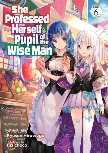 Бумажная книга «She Professed Herself Pupil of the Wise Man (Light Novel) Vol. 6», автор Рюсен Хироцугу - фото №1