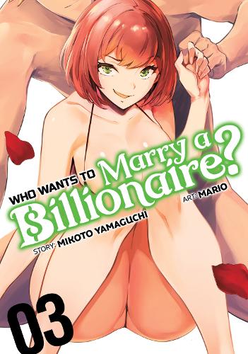 Бумажная книга «Who Wants to Marry a Billionaire? Vol. 3», автор Микото Ямагучи - фото №1