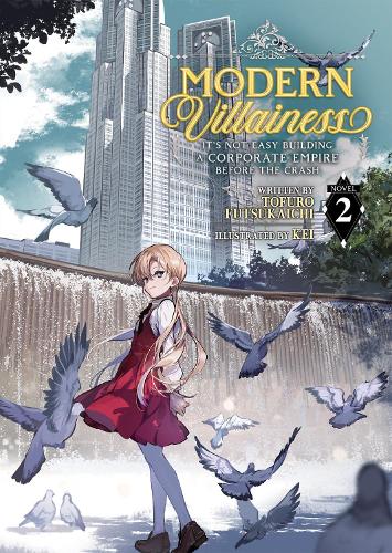 Паперова книга «Modern Villainess: It's Not Easy Building a Corporate Empire Before the Crash (Light Novel) Vol. 2», автор Тофуро Фуцукаічі - фото №1