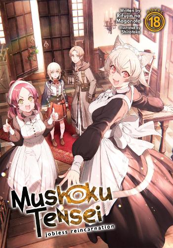 Паперова книга «Mushoku Tensei: Jobless Reincarnation (Light Novel) Vol. 18», автор Ріфуджин на Магоноте - фото №1