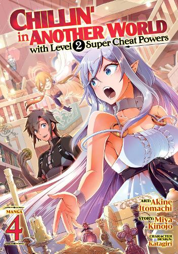 Бумажная книга «Chillin' in Another World with Level 2 Super Cheat Powers (Manga) Vol. 4», автор Мия Кинодзё - фото №1
