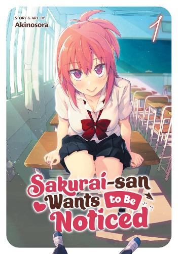 Бумажная книга «Sakurai-san Wants to Be Noticed Vol. 1», автор Акиносора - фото №1