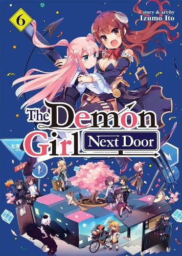 Бумажная книга «The Demon Girl Next Door Vol. 6», автор Идзумо Ито - фото №1
