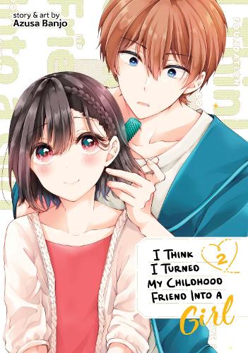 Бумажная книга «I Think I Turned My Childhood Friend Into a Girl Vol. 2», автор Азуса Банджо - фото №1