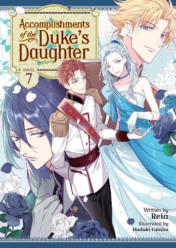 Бумажная книга «Accomplishments of the Duke's Daughter (Light Novel) Vol. 7», автор Рейя - фото №1