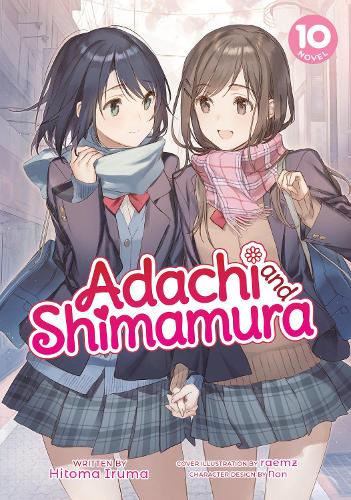 Паперова книга «Adachi and Shimamura (Light Novel) Vol. 10», автор Хітома Ірума - фото №1