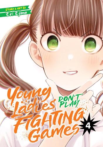 Бумажная книга «Young Ladies Don't Play Fighting Games Vol. 4», автор Эри Эджима - фото №1