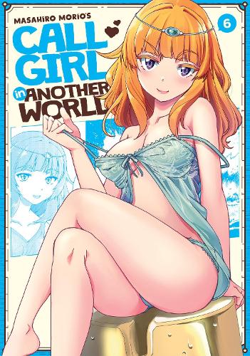 Паперова книга «Call Girl in Another World Vol. 6», автор Масахіро Моріо - фото №1