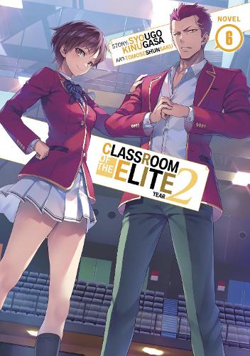 Паперова книга «Classroom of the Elite: Year 2 (Light Novel) Vol. 6», автор Сіуґо Кінуґаса - фото №1