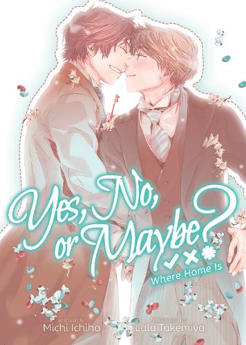 Бумажная книга «Yes, No, or Maybe? (Light Novel 3) - Where Home Is», автор Мичи Итихо - фото №1