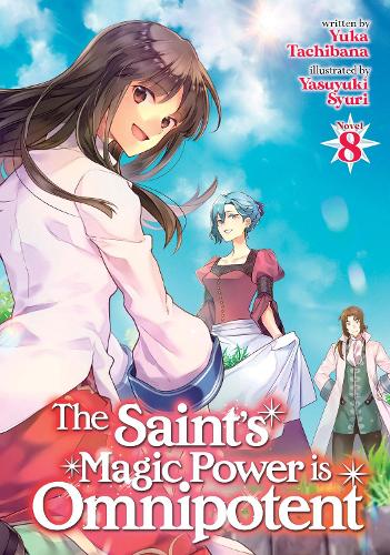 Бумажная книга «The Saint's Magic Power is Omnipotent (Light Novel) Vol. 8», автор Юка Тачибана - фото №1