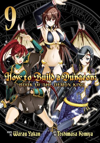 Бумажная книга «How to Build a Dungeon: Book of the Demon King Vol. 9», автор Варау Якан - фото №1