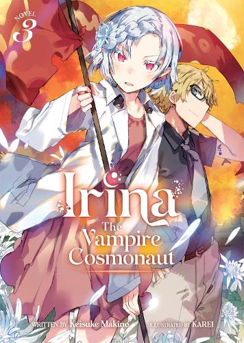 Бумажная книга «Irina: The Vampire Cosmonaut (Light Novel) Vol. 3», автор Кейсуке Макино - фото №1