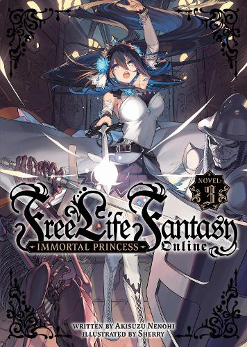 Бумажная книга «Free Life Fantasy Online: Immortal Princess (Light Novel) Vol. 3», автор Акисузу Ненохи - фото №1