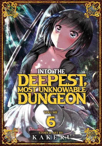 Бумажная книга «Into the Deepest, Most Unknowable Dungeon Vol. 6», автор Какеру - фото №1