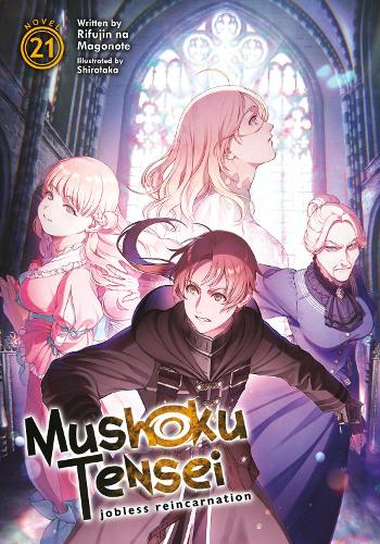 Паперова книга «Mushoku Tensei: Jobless Reincarnation (Light Novel) Vol. 21», автор Ріфуджин на Магоноте - фото №1