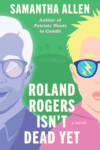 Бумажная книга «Roland Rogers Isn't Dead Yet: A Novel», автор Саманта Аллен - фото №1