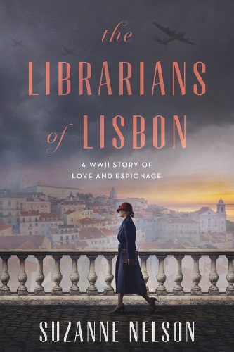 Бумажная книга «The Librarians of Lisbon: A WWII Story of Love and Espionage», автор Сюзанна Нельсон - фото №1