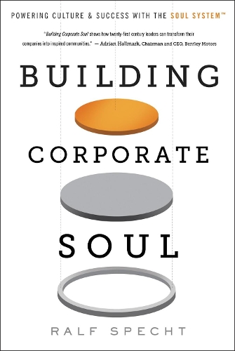 Бумажная книга «Building Corporate Soul: Powering Culture & Success with the Soul System(tm)», автор Ральф Шпехт - фото №1