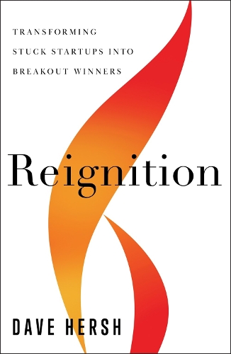 Паперова книга «Reignition: Transforming Stuck Startups Into Breakout Winners» - фото №1