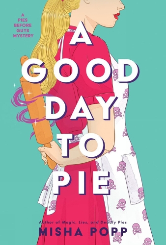 Бумажная книга «A Good Day to Pie», автор Миша Попп - фото №1