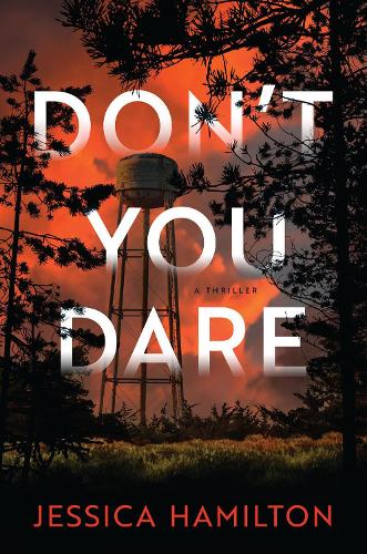 Бумажная книга «Don't You Dare: A Thriller», автор Джессика Гамильтон - фото №1