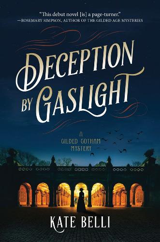 Бумажная книга «Deception By Gaslight: A Gilded Gotham Mystery», автор Кейт Белли - фото №1