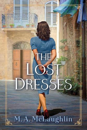 Бумажная книга «The Lost Dresses Of Italy: A Novel», автор М. А. Маклафлин - фото №1