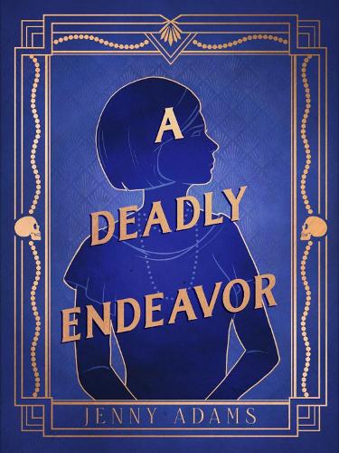 Бумажная книга «A Deadly Endeavor: A Novel», автор Дженни Адамс - фото №1