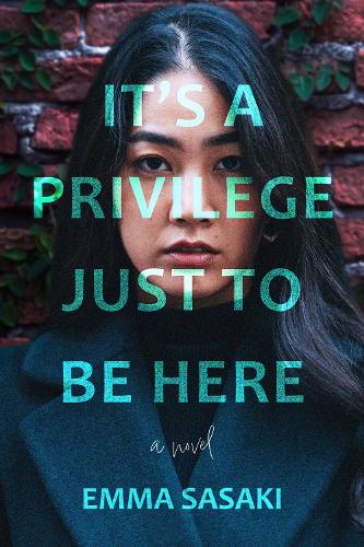 Бумажная книга «It's a Privilege Just to Be Here: A Novel», автор Эмма Сасаки - фото №1