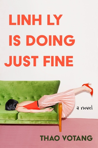 Паперова книга «Linh Ly is Doing Just Fine: A Novel», автор Тао Вотанг - фото №1