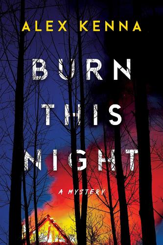 Бумажная книга «Burn this Night: A Mystery», автор Алекс Кенна - фото №1