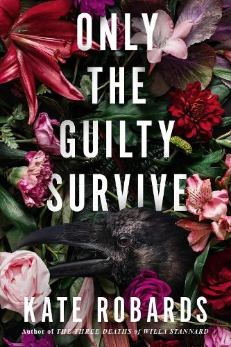Бумажная книга «Only The Guilty Survive: A Thriller», автор Кейт Робардс - фото №1