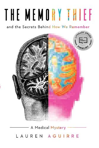 Бумажная книга «The Memory Thief: And the Secrets Behind How We Remember—A Medical Mystery», автор Лорен Агирре - фото №1