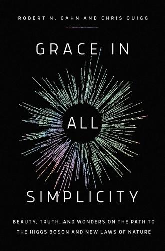 Paper book «Grace in All Simplicity: Beauty, Truth, and Wonders on the Path to the Higgs Boson and New Laws of Nature», authors Chris Quigg, Robert N Cahn - фото №1