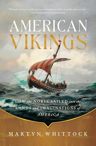 Паперова книга «American Vikings: How the Norse Sailed into the Lands and Imaginations of America», автор Мартін Вітток - фото №1