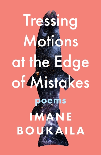 Бумажная книга «Tressing Motions at the Edge of Mistakes: Poems», автор Имане Букайла - фото №1
