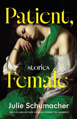 Бумажная книга «Patient, Female: Stories», автор Джули Шумахер - фото №1