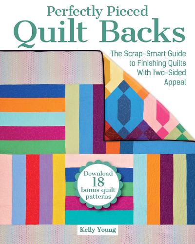 Бумажная книга «Perfectly Pieced Quilt Backs: The Scrap-Smart Guide to Finishing Quilts with Two-Sided Appeal», автор Келли Йонг - фото №1