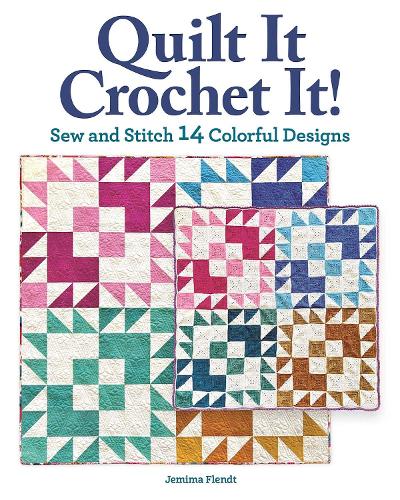 Бумажная книга «Quilt It, Crochet It!: Sew and Stitch 14 Colorful Designs», автор Джемайма Флендт - фото №1