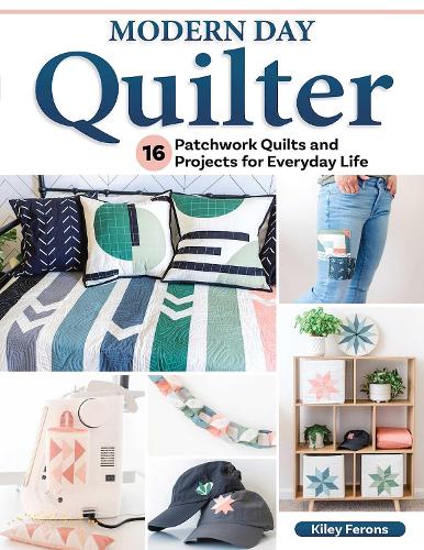 Паперова книга «Modern Day Quilter: 16 Patchwork Quilts and Projects for Everyday Life», автор Кайлі Феронс - фото №1