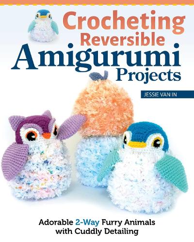Бумажная книга «Crocheting Reversible Amigurumi Projects: Adorable 2-Way Patterns Using Fur Yarn & Easy Methods» - фото №1
