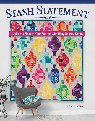 Бумажная книга «Stash Statement: Make the Most of Your Fabrics with Easy Improv Quilts», автор Келли Йонг - фото №1