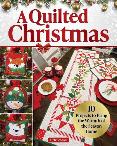 Бумажная книга «A Quilted Christmas: 16 Projects to Bring the Warmth of the Season Home», автор Деб Гроган - фото №1