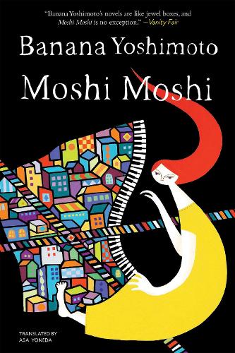 Бумажная книга «Moshi Moshi: A Novel», авторов Аса Йонеда, Банана Ёсимото - фото №1