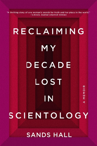 Бумажная книга «Reclaiming My Decade Lost in Scientology: A Memoir», автор Сэндс Холл - фото №1